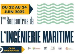 A Caen, les 1ères « Rencontres ingénierie maritime » se tiendront du 22 au 24 juin 2022