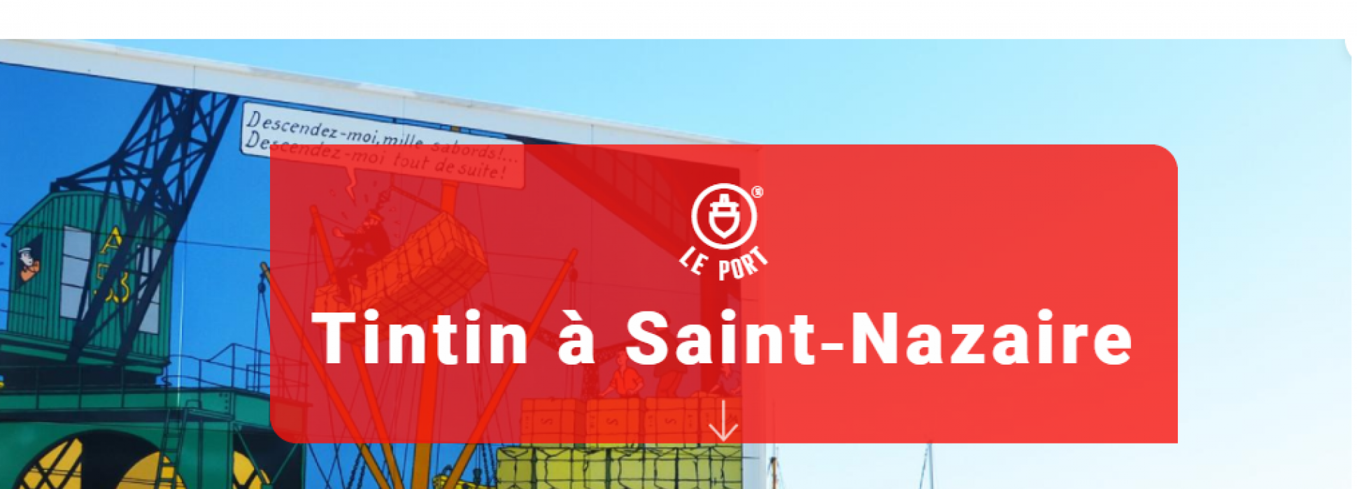 Saint-Nazaire revisite l’album  Les 7 boules de Cristal de la bande dessinée Tintin