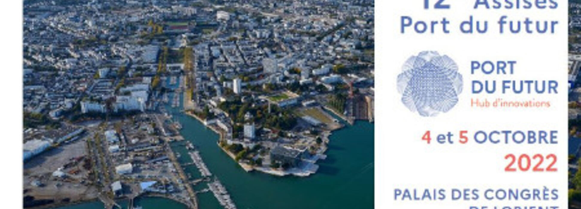 Lorient accueillera les Assises du Port du futur les 4 et 5 octobre prochains